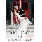 The Fake Date by Jess Mastorakos