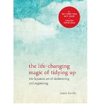 The Life-Changing Magic of Tidying Up by Marie Kondō