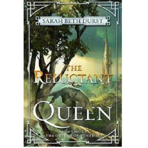 The Reluctant Queen by Sarah Beth Durst, Khristine Hvam