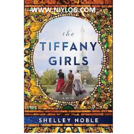 The Tiffany Girls by Shelley Noble