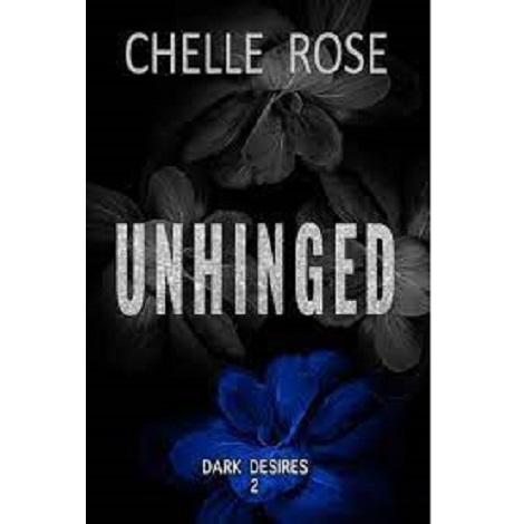 UNHINGED BY CHELLE ROSE