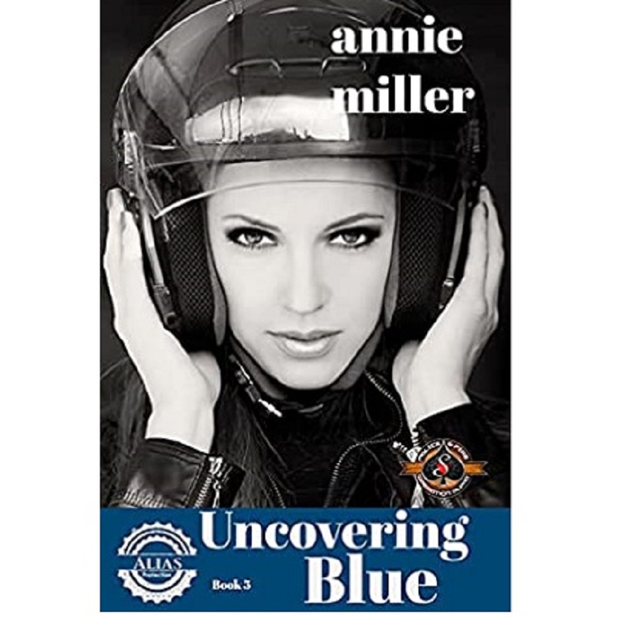 Uncovering Blue by Annie Miller
