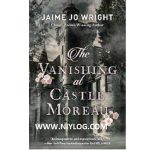 Vanishing at Castle Moreau by Jaime Jo Wright