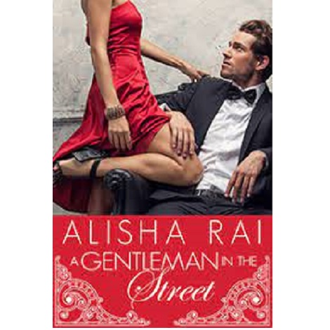 A Gentleman in the Street by Alisha Rai