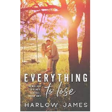 EVERYTHING TO LOSE BY HARLOW JAMES