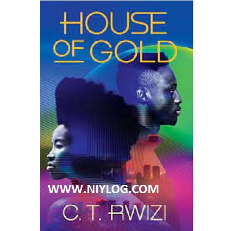 House of Gold by C. T. Rwizi