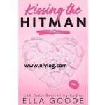 Kissing the Hitman by Ella Goode