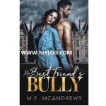 My Best Friend’s Bully by M.E. McAndrews