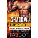 Shadow Mission by Kendall Talbot-WWW.NIYLOG.COM