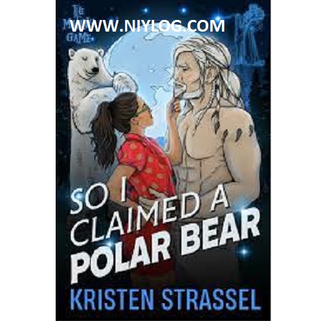 So I Claimed a Polar Bear by Kristen Strassel
