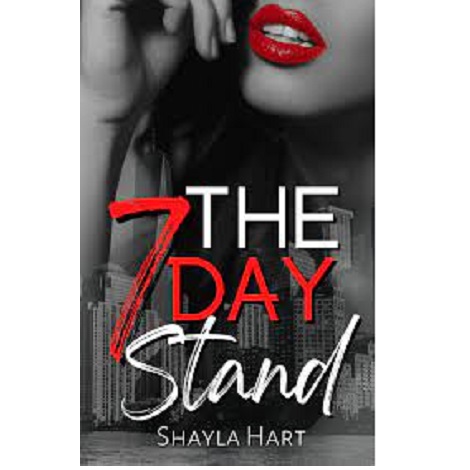 The 7 Day Stand by Shayla Hart