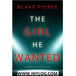 The Girl He Wanted by Blake Pierce-WWW.NIYLOG.COM