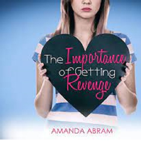 The Importance of Getting Revenge by Amanda Abram