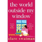 The World Outside My Window by Clare Swatman