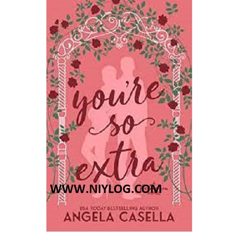 You’re so Extra by Angela Casella