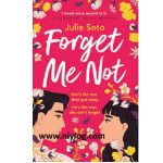 Forget Me Not by Julie Soto