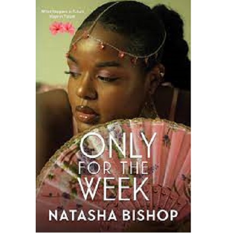 Only For The Week by Natasha Bishop