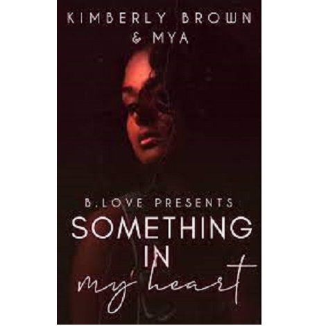 Something In My Heart by Kimberly Brown