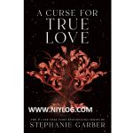A Curse for True Love by Stephanie Garber