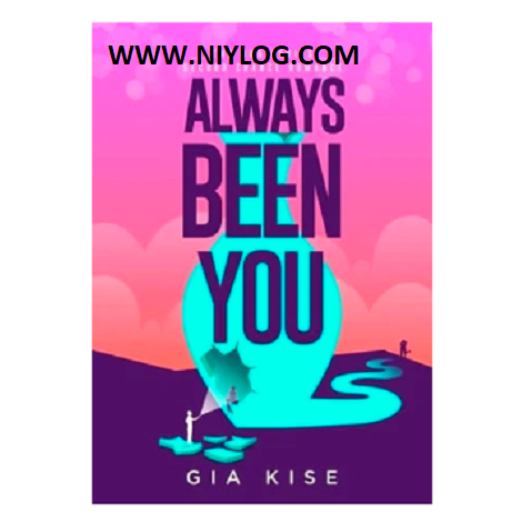 Always Been You by Gia Kise