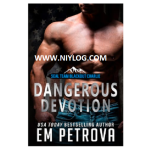 Dangerous Devotion by Em Petrova