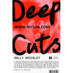 Deep Cuts by Holly Brickley