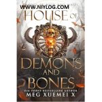 House of Demons and Bones by Meg Xuemei X