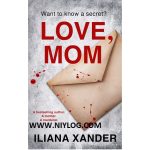 Love, Mom by Iliana Xander