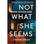 Not What She Seems by Yasmin Angoe