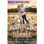Someone To Love by Michelle Major