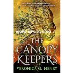 The Canopy Keepers by Veronica G. Henry