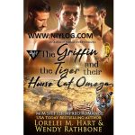 The Griffin, the Tiger, and Their House Cat Omega by Lorelei M. Hart
