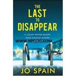 The Last to Disappear by Jo Spain