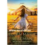 The Life She Was Given by Ellen Marie Wiseman