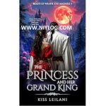 The Princess and Her Grand King by Kiss Leilani