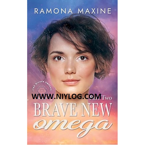 Brave New Omega, Part 2 by Ramona Maxine