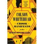 Crook Manifesto by Colson Whitehead