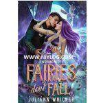 Fairies Don’t Fall by Juliann Whicker