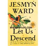 Let Us Descend by Jesmyn Ward