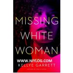 Missing White Woman by Kellye Garrett