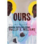 Ours by Phillip B. Williams
