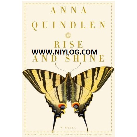 Rise and Shine by Anna Quindlen