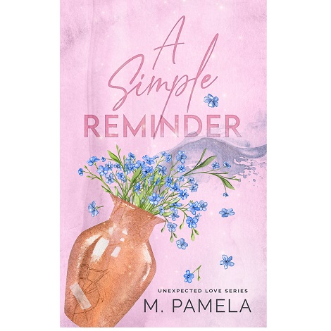 A Simple Reminder by M. Pamela 