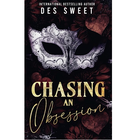 Chasing An Obsession by Des Sweet