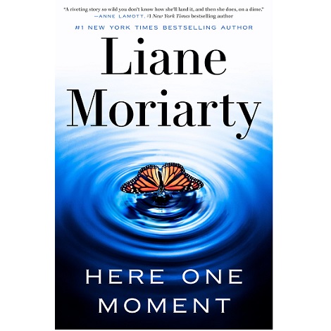 Here One Moment by Liane Moriarty
