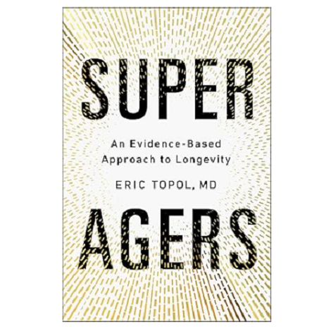 Super Agers by Eric Topol