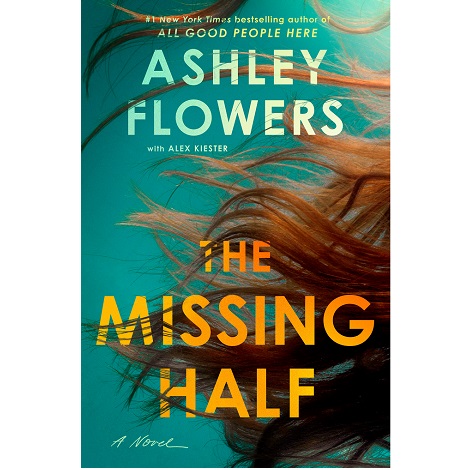 The Missing Half by Ashley Flowers