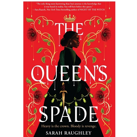 The Queen’s Spade by Sarah Raughley