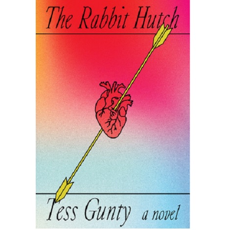 The Rabbit Hutch by Tess Gunty 