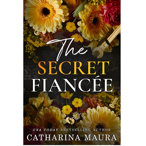 The Secret Fiancée by Catharina Maura 